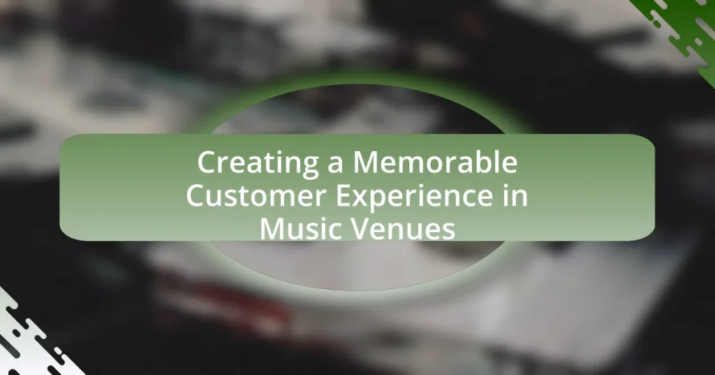 Creating a Memorable Customer Experience in Music Venues