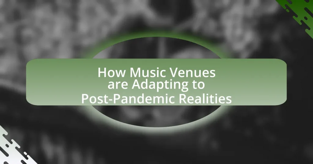 How Music Venues are Adapting to Post-Pandemic Realities
