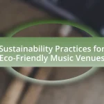 Sustainability Practices for Eco-Friendly Music Venues