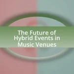 The Future of Hybrid Events in Music Venues