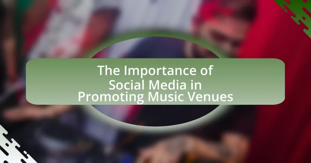 The Importance of Social Media in Promoting Music Venues