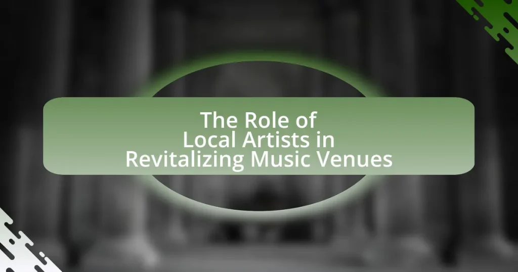 The Role of Local Artists in Revitalizing Music Venues