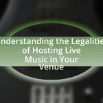 Understanding the Legalities of Hosting Live Music in Your Venue