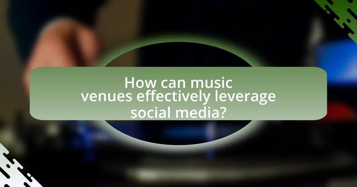 How can music venues effectively leverage social media?