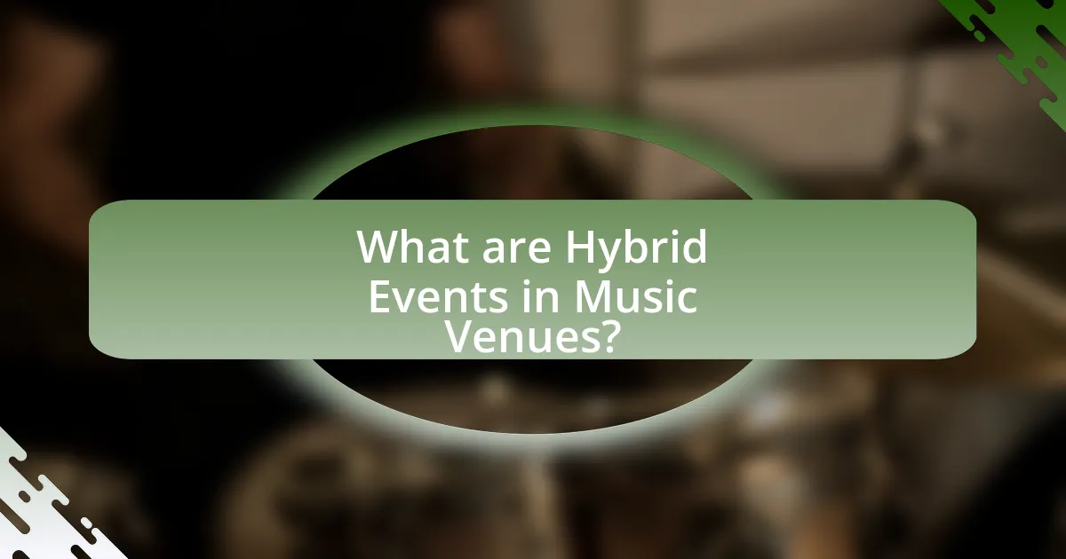 What are Hybrid Events in Music Venues?