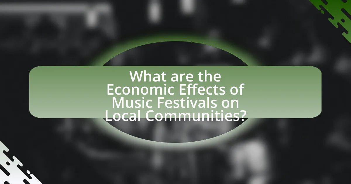 What are the Economic Effects of Music Festivals on Local Communities?