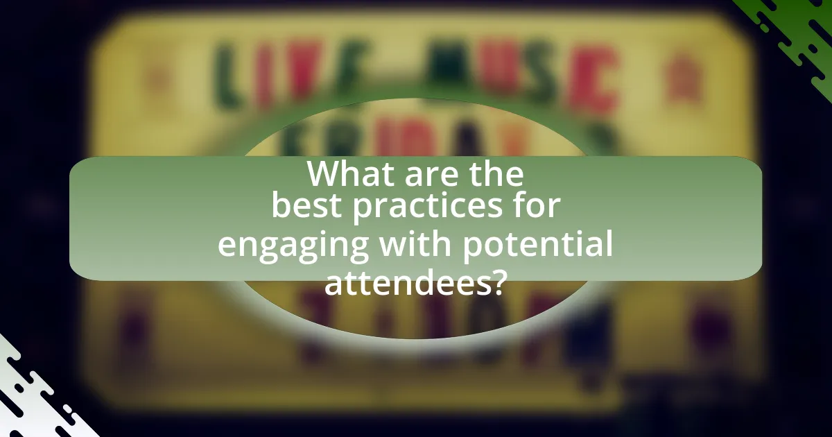 What are the best practices for engaging with potential attendees?