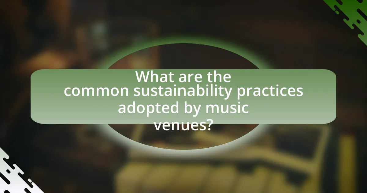 What are the common sustainability practices adopted by music venues?