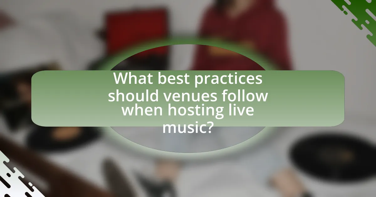 What best practices should venues follow when hosting live music?
