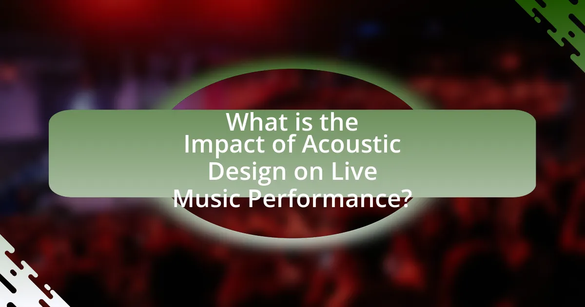 What is the Impact of Acoustic Design on Live Music Performance?