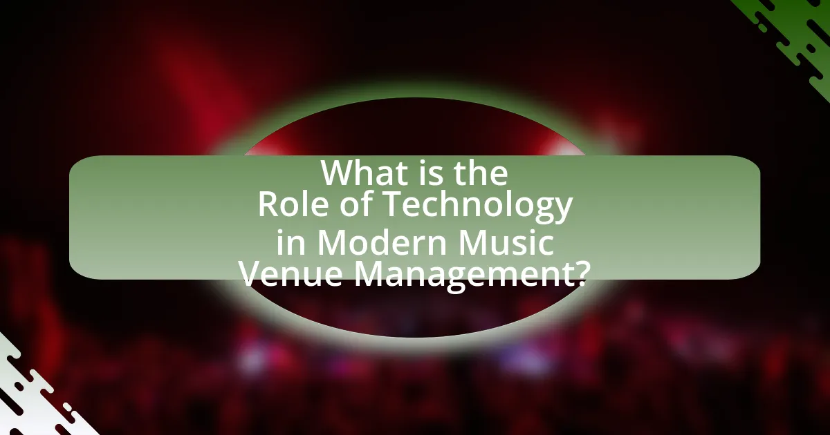 What is the Role of Technology in Modern Music Venue Management?